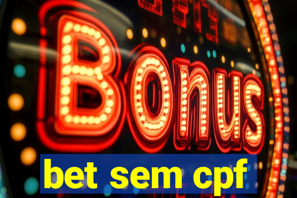 bet sem cpf